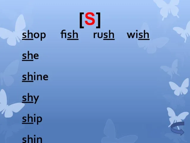 shop fish rush wish she shine shy ship shin push fresh shock sheep shelf English [S]