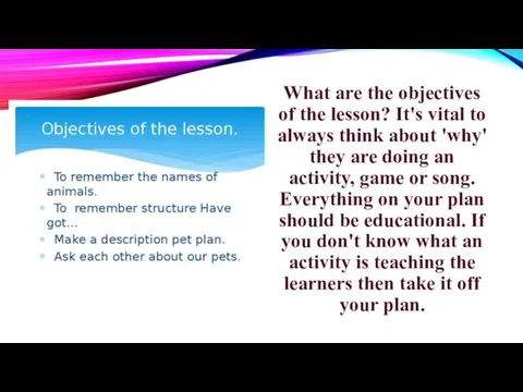 What are the objectives of the lesson? It's vital to always think
