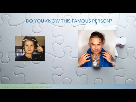 DO YOU KNOW THIS FAMOUS PERSON? https://vk.com/ImagineEnglishTeachersClub