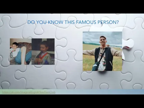 DO YOU KNOW THIS FAMOUS PERSON? https://vk.com/ImagineEnglishTeachersClub