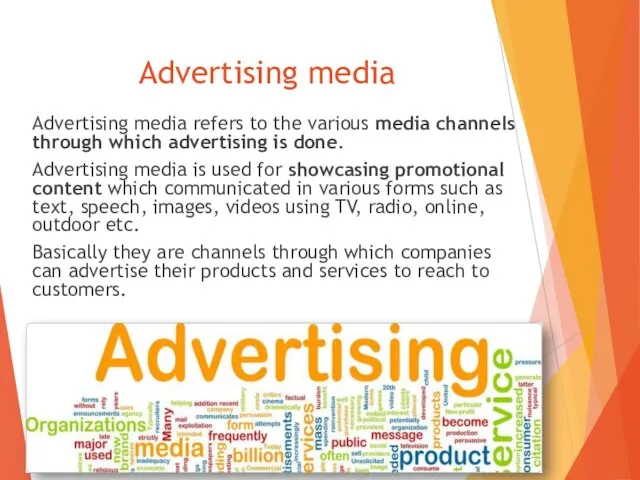 Advertising media Advertising media refers to the various media channels through which