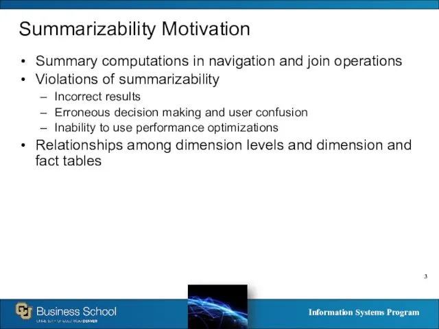 Summarizability Motivation Summary computations in navigation and join operations Violations of summarizability