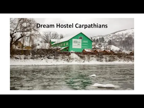 Dream Hostel Carpathians Cena za jedną noc 28 pln
