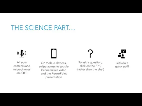 THE SCIENCE PART… On mobile devices, swipe across to toggle between live