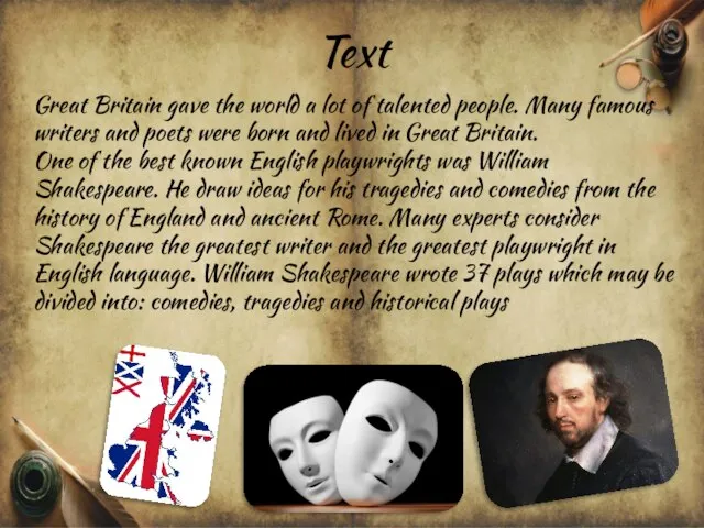 Text Great Britain gave the world a lot of talented people. Many