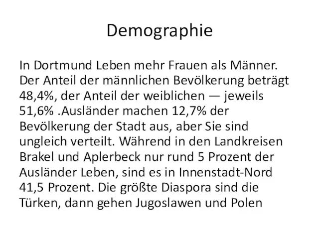 Demographie In Dortmund Leben mehr Frauen als Männer. Der Anteil der männlichen