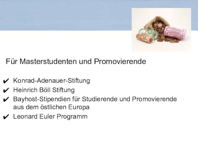 Für Masterstudenten und Promovierende Konrad-Adenauer-Stiftung Heinrich Böll Stiftung Bayhost-Stipendien für Studierende und