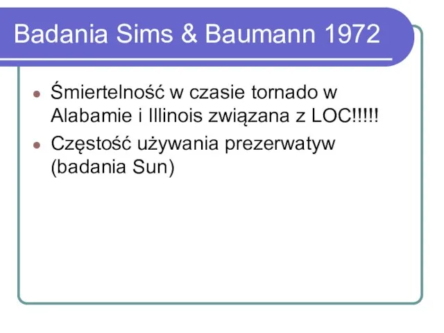Badania Sims & Baumann 1972 Śmiertelność w czasie tornado w Alabamie i