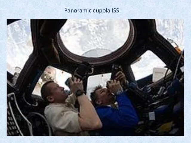 Panoramic cupola ISS.