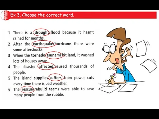 Ex 3. Choose the correct word.