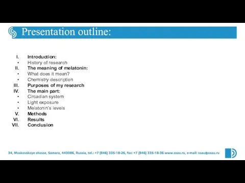 Presentation outline: Introduction: History of research The meaning of melatonin: What does