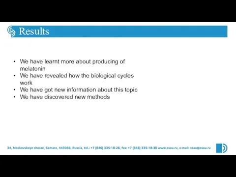 We have learnt more about producing of melatonin We have revealed how