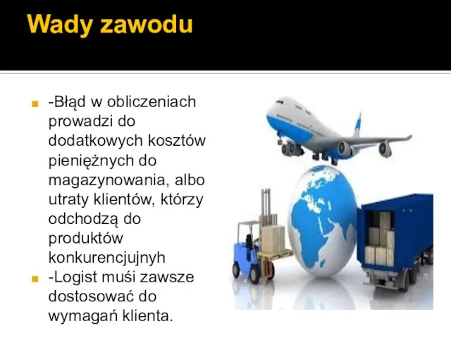 Wady zawodu -Błąd w obliczeniach prowadzi do dodatkowych kosztów pieniężnych do magazynowania,