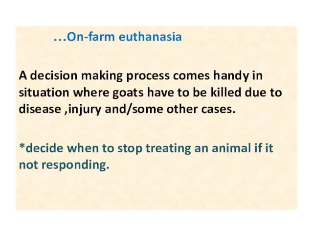 …On-farm euthanasia A decision making process comes handy in situation where goats