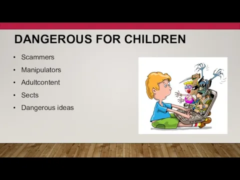 DANGEROUS FOR CHILDREN Scammers Manipulators Adultcontent Sects Dangerous ideas