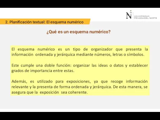 2. Planificación textual: El esquema numérico ¿Qué es un esquema numérico? El