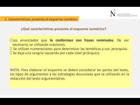 3. Características presenta el esquema numérico Los enunciados que lo conforman son