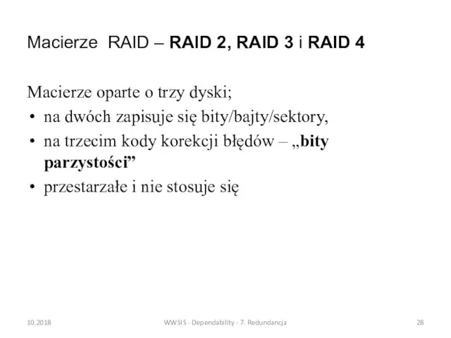 Macierze RAID – RAID 2, RAID 3 i RAID 4 Macierze oparte