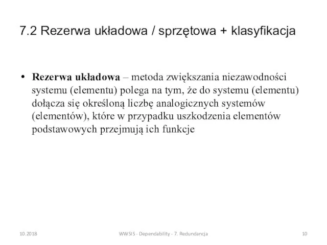 7.2 Rezerwa układowa / sprzętowa + klasyfikacja Rezerwa układowa – metoda zwiększania