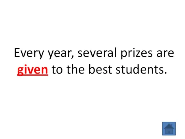 Every year, several prizes are given to the best students.