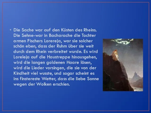 Die Sache war auf den Küsten des Rheins. Die Sehne-war in Bacharache