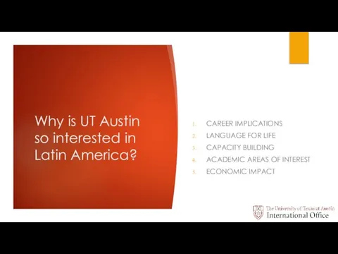 Why is UT Austin so interested in Latin America? CAREER IMPLICATIONS LANGUAGE