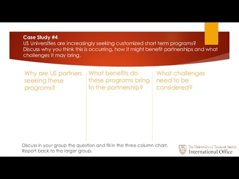 Case Study #4 US Universities are increasingly seeking customized short term programs?