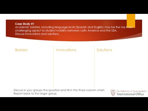 Case Study #1 Academic barriers, including language level (Spanish and English) may