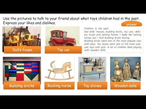 Use the pictures to talk to your friend about what toys children
