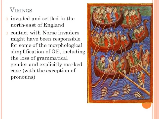 Vikings invaded and settled in the north-east of England contact with Norse
