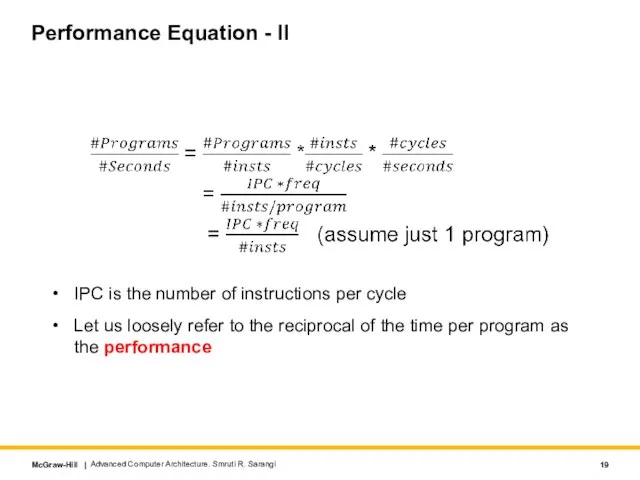 Performance Equation - II IPC is the number of instructions per cycle