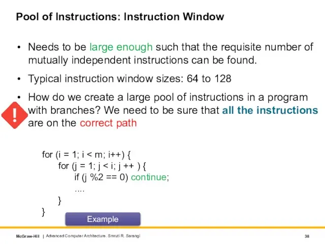 Pool of Instructions: Instruction Window Needs to be large enough such that