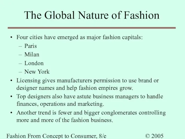 Fashion From Concept to Consumer, 8/e © 2005 Pearson Education, Inc. Gini