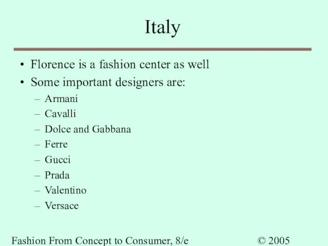 Fashion From Concept to Consumer, 8/e © 2005 Pearson Education, Inc. Gini