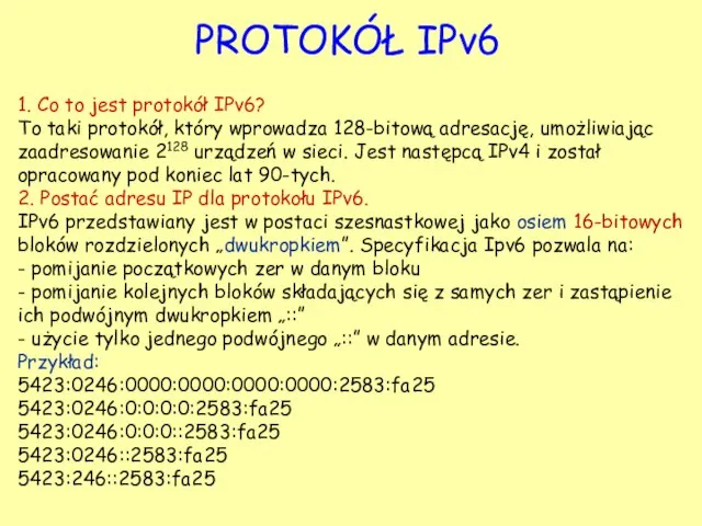 1. Co to jest protokół IPv6? To taki protokół, który wprowadza 128-bitową