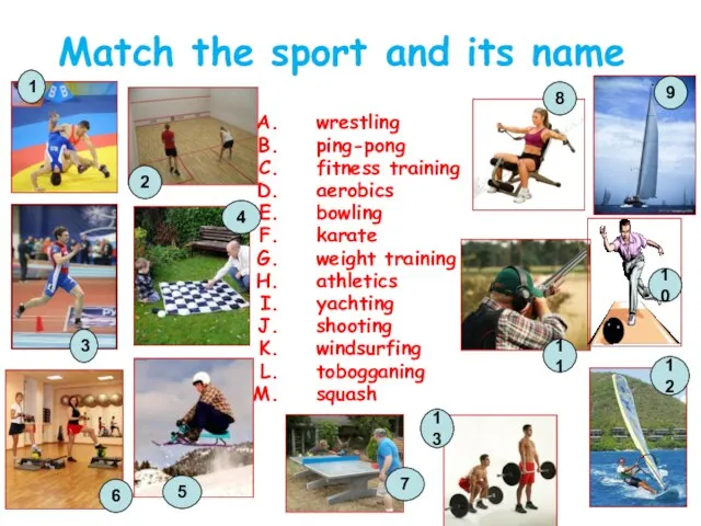 Match the sport and its name wrestling ping-pong fitness training aerobics bowling
