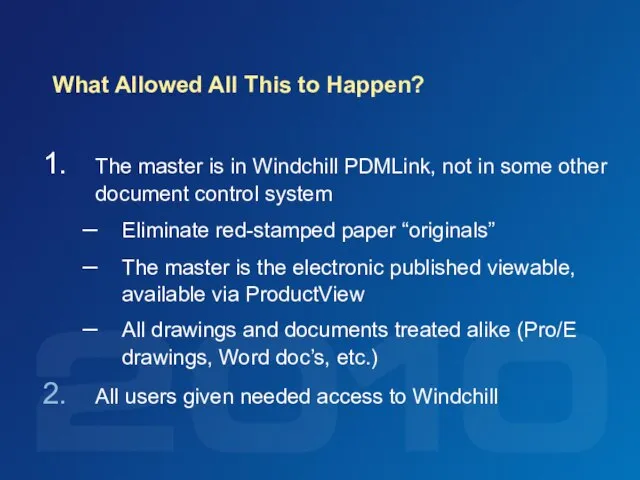 What Allowed All This to Happen? The master is in Windchill PDMLink,