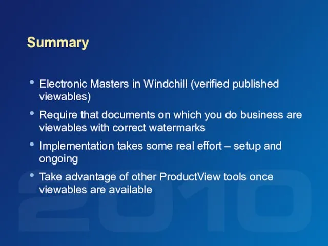 Summary Electronic Masters in Windchill (verified published viewables) Require that documents on