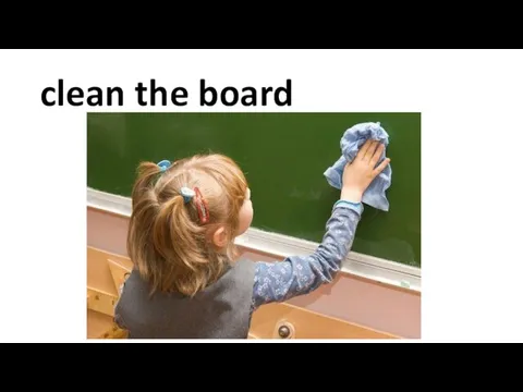 clean the board