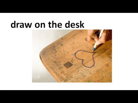 draw on the desk