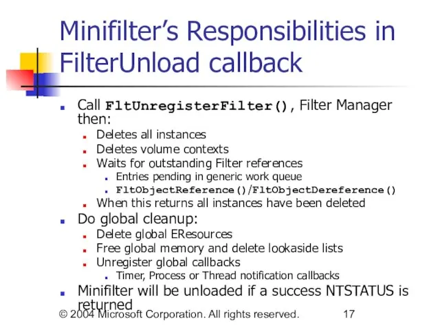 © 2004 Microsoft Corporation. All rights reserved. Minifilter’s Responsibilities in FilterUnload callback