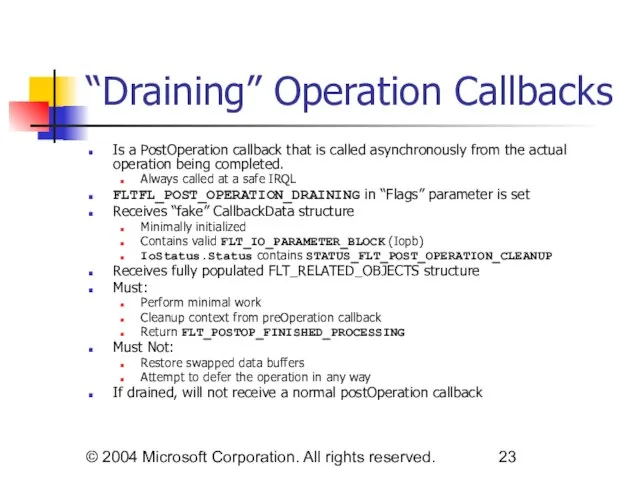 © 2004 Microsoft Corporation. All rights reserved. “Draining” Operation Callbacks Is a