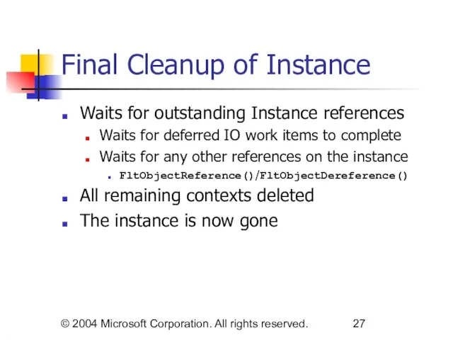 © 2004 Microsoft Corporation. All rights reserved. Final Cleanup of Instance Waits