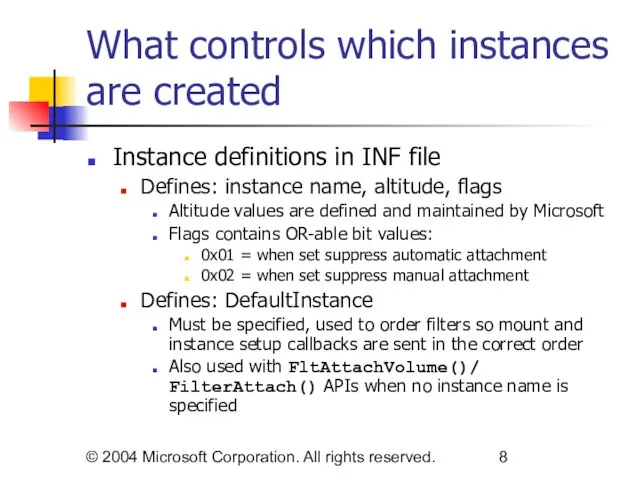 © 2004 Microsoft Corporation. All rights reserved. What controls which instances are