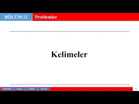 Kelimeler BÖLÜM 11 Problemler