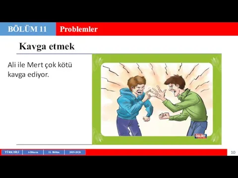 Kavga etmek BÖLÜM 11 Problemler Ali ile Mert çok kötü kavga ediyor.