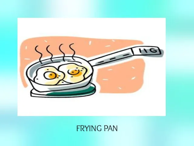 FRYING PAN
