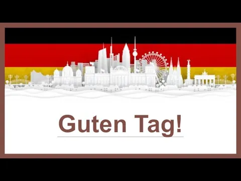 Guten Tag!