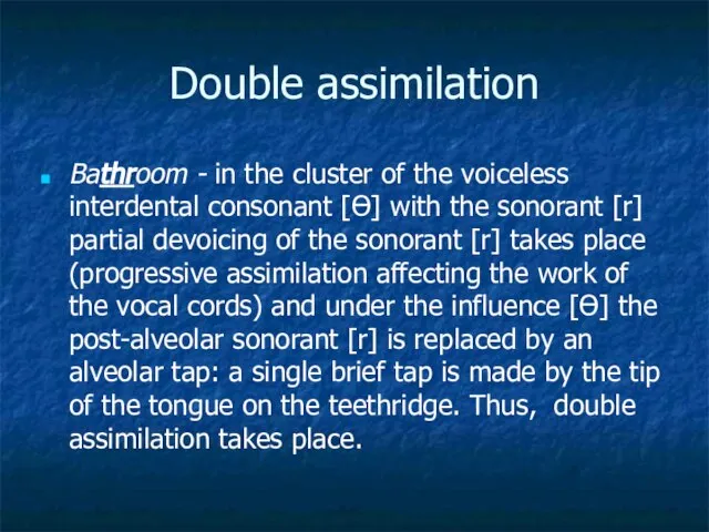 Double assimilation Bathroom - in the cluster of the voiceless interdental consonant