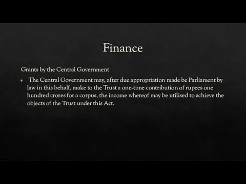 Finance Grants by the Central Government The Central Government may, after due